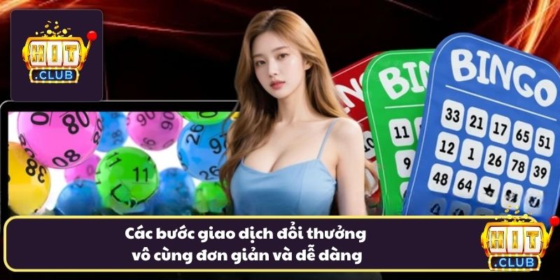 Các bước giao dịch đổi thưởng vô cùng đơn giản và dễ dàng